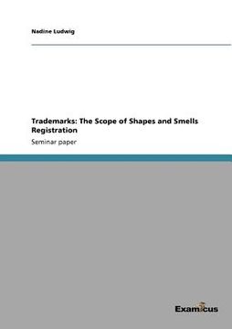 portada trademarks: the scope of shapes and smells registration (en Inglés)