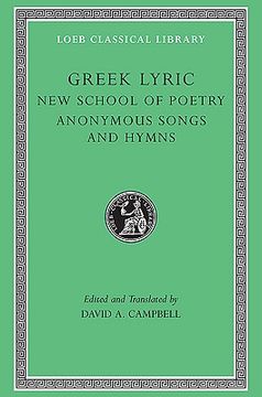 portada Greek Lyric: The new School of Poetry and Anonymous Songs and Hymns (Loeb Classical Library no. 144) (Volume v) (en Inglés)
