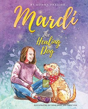 portada Mardi the Healing dog (en Inglés)