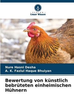 portada Bewertung von künstlich bebrüteten einheimischen Hühnern (in German)