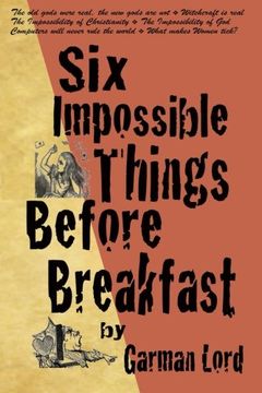 portada Six Impossible Things Before Breakfast
