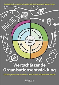 portada Wertschätzende Organisationsentwicklung: Zukunft Gemeinsam Gestalten - Tools für den Erfolgreichen Wandel
