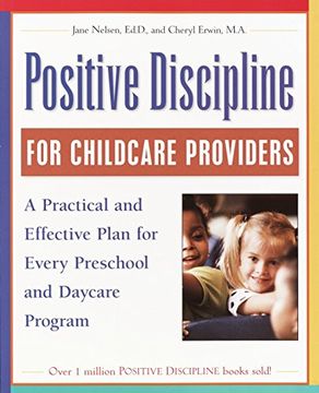 portada Positive Discipline for Childcare Providers: A Practical and Effective Plan for Every Preschool and Daycare Program (en Inglés)