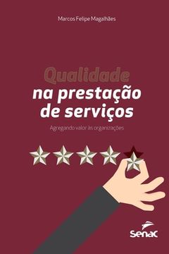 portada Qualidade Na Prestacao de Servicos: Agregando Valor as Organizacoes (en Portugués)