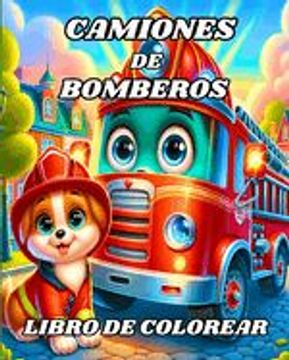 portada Camiones de Bomberos Libro de Colorear: Vehículos de bomberos hermosos para colorear para niños de 4 a 8 años (in Spanish)