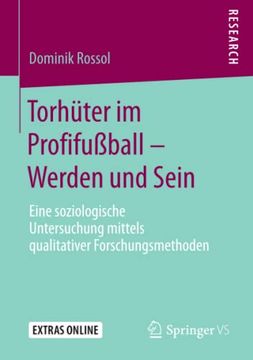 portada Torhï¿ ½Ter im Profifuï¿ ½Ball - Werden und Sein: Eine Soziologische Untersuchung Mittels Qualitativer Forschungsmethoden (en Alemán)