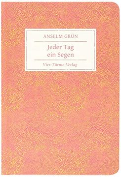 portada Jeder tag ein Segen. Geschenkbuch von Anselm Grün (Geschenkbücher von Anselm Grün) (in German)