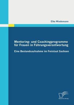portada Mentoring und Coachingprogramme für Frauen in Führungsverantwortung: Eine Bestandsaufnahme im Freistaat Sachsen (German Edition)