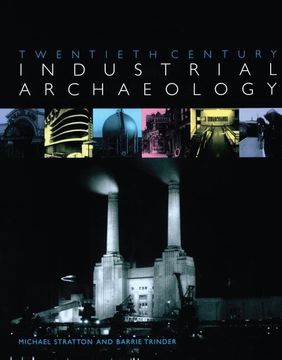 portada Twentieth Century Industrial Archaeology (en Inglés)