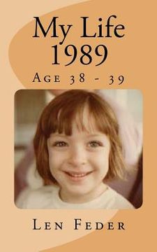 portada My Life 1989: Age 38 - 39 (en Inglés)