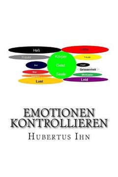 portada Emotionen kontrollieren: Welche Gefühle habe ich und wieviele (en Alemán)