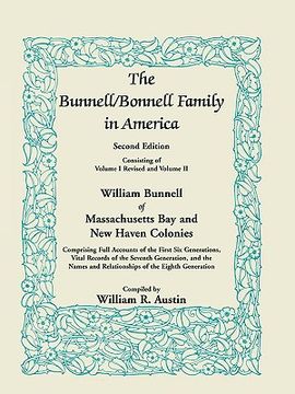 portada the bunnell / bonnell family in america, second edition: william bunnell of massachusetts bay and new haven colonies, comprising full accounts of the (in English)