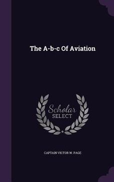 portada The A-b-c Of Aviation (en Inglés)