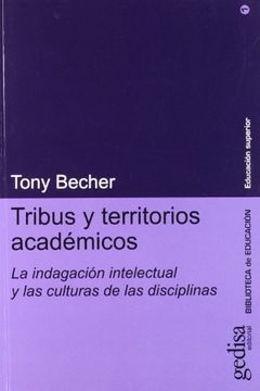portada Tribus y Territorios Académicos: La Indagación Intelectual y las Culturas de las Disciplinas