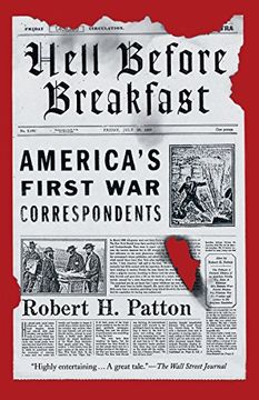 portada Hell Before Breakfast: America's First War Correspondents