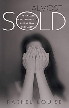 portada Almost Sold: The Miracles god Performed to Free me From sex Slavery 