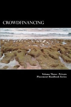 portada Crowdfinancing: Introducing an New Asset Class (Private Placement Handbooks) (Volume 5)