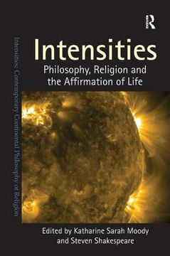 portada intensities: philosophy, religion and the affirmation of life (en Inglés)
