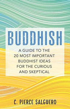 portada Buddhish: A Guide to the 20 Most Important Buddhist Ideas for the Curious and Skeptical 