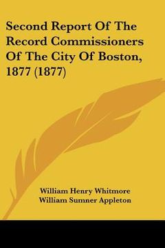 portada second report of the record commissioners of the city of boston, 1877 (1877) (in English)