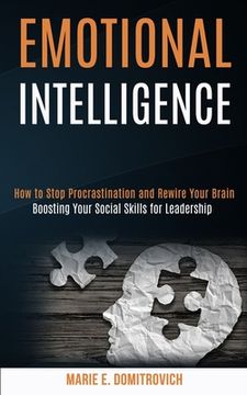 portada Emotional Intelligence: How to Stop Procrastination and Rewire Your Brain (Boosting Your Social Skills for Leadership) (in English)