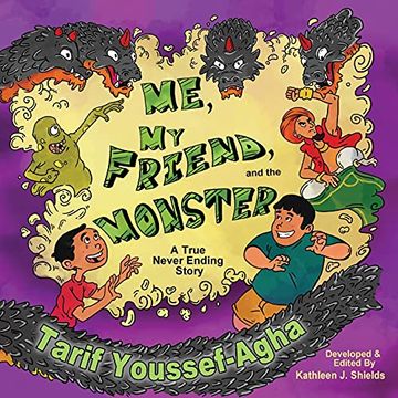 portada Me, my Friend, and the Monster, a True Never-Ending Story (en Inglés)