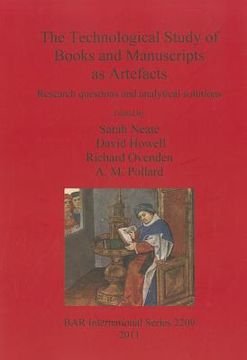 portada the technological study of books and manuscripts as artefacts: research questions and analytical solutions (en Inglés)
