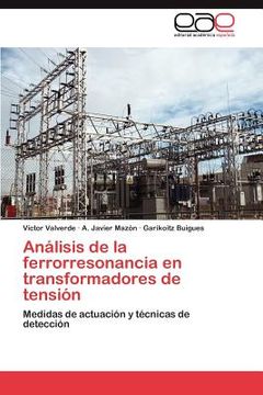 portada an lisis de la ferrorresonancia en transformadores de tensi n (in Spanish)