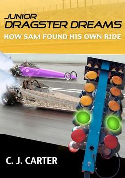 portada junior dragster dreams: how sam found his own ride (in English)
