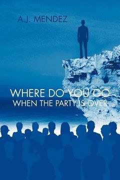 portada where do you go when the party is over (en Inglés)