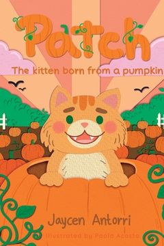 portada Patch: The Kitten Born from a Pumpkin (en Inglés)