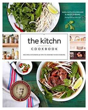 portada The Kitchn Cookbook: Recipes, Kitchens & Tips to Inspire Your Cooking (in English)