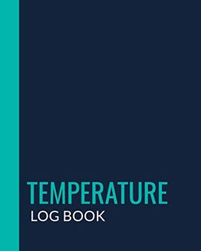 portada Temperature log Book: Food Temperature log Sheets, Daily Temperature log Sheet for Refrigerator, Perfect for Business, Bars, Restaurants, Cuisine Outlets, Home & More 