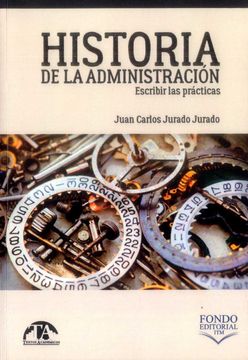 portada Historia de la Administración. Escribir las Prácticas (in Spanish)