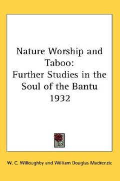 portada nature worship and taboo: further studies in the soul of the bantu 1932 (en Inglés)