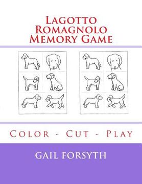 portada Lagotto Romagnolo Memory Game: Color - Cut - Play (en Inglés)