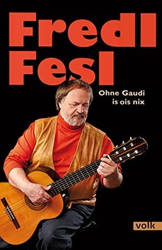 portada Fredl Fesl: Ohne Gaudi is ois nix (in German)