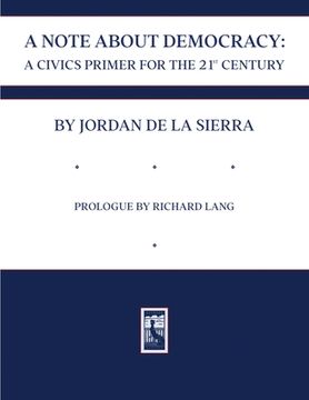 portada A Note about Democracy: A Civics Primer for the 21st Century (en Inglés)