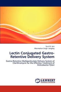 portada lectin conjugated gastro-retentive delivery system (in English)