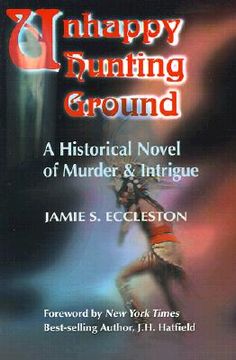 portada unhappy hunting ground: a historical novel of murder & intrigue