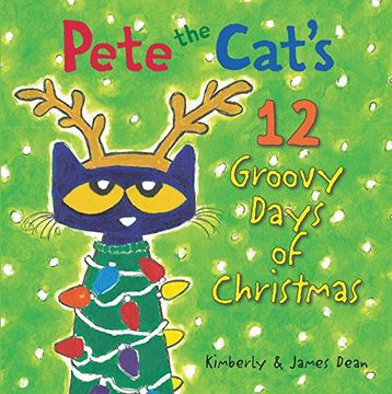 portada Pete the Cat's 12 Groovy Days of Christmas (en Inglés)
