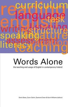 portada Words Alone: The Teaching and Usage of English in Contemporary Ireland: The Teaching and Usage of English in Contemporary Ireland