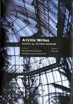 portada A Critic Writes: Selected Essays by Reyner Banham (Centennial Books) (in English)