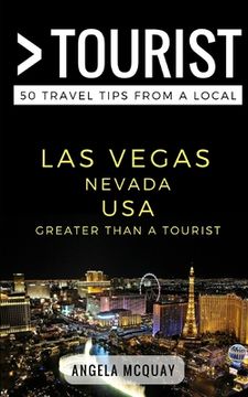 portada Greater Than a Tourist- Las Vegas Nevada USA: 50 Travel Tips from a Local (en Inglés)