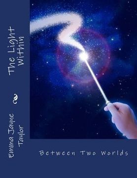 portada The Light Within: Between Two Worlds (en Inglés)