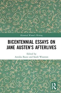 portada Bicentennial Essays on Jane Austen’S Afterlives (Historical Women's Writing) (in English)