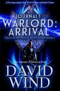 portada Warlord: Arrival: The Journals of Solomon Roth, Journal 1 (Tales of Nevaeh) (en Inglés)