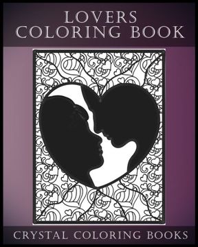 portada Lovers Coloring Book For Adults: Coloring Book for Adults Containing 30 Hand Drawn, Doodle and Folk Art Paisley, Henna and Zentangle Style Coloring Pages (Fun) (Volume 8)