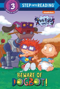 portada Beware of Dogbot! (Rugrats) (Step Into Reading) 