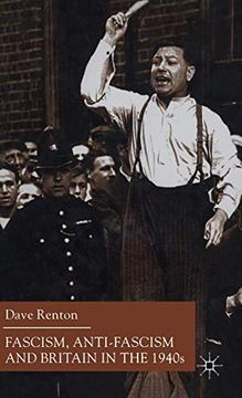 portada Fascism, Anti-Fascism and Britain in the 1940S (in English)